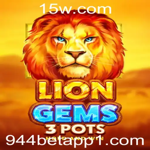 Descubra o Fascinante Mundo de LionGems3pots no 944 Bet App
