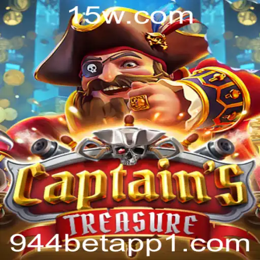 Descubra tudo sobre CaptainssTreasure e a 944 Bet App