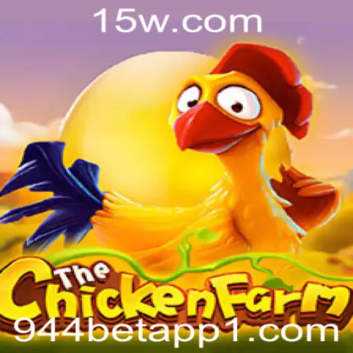Descubra o Mundo Fascinante do Jogo ChickenFarm e a Plataforma 944 Bet App
